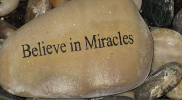 If you don't believe in miracles, you won't get them.